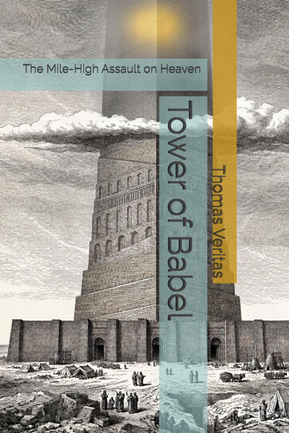 Tower of Babel: The Mile-High Assault on Heaven