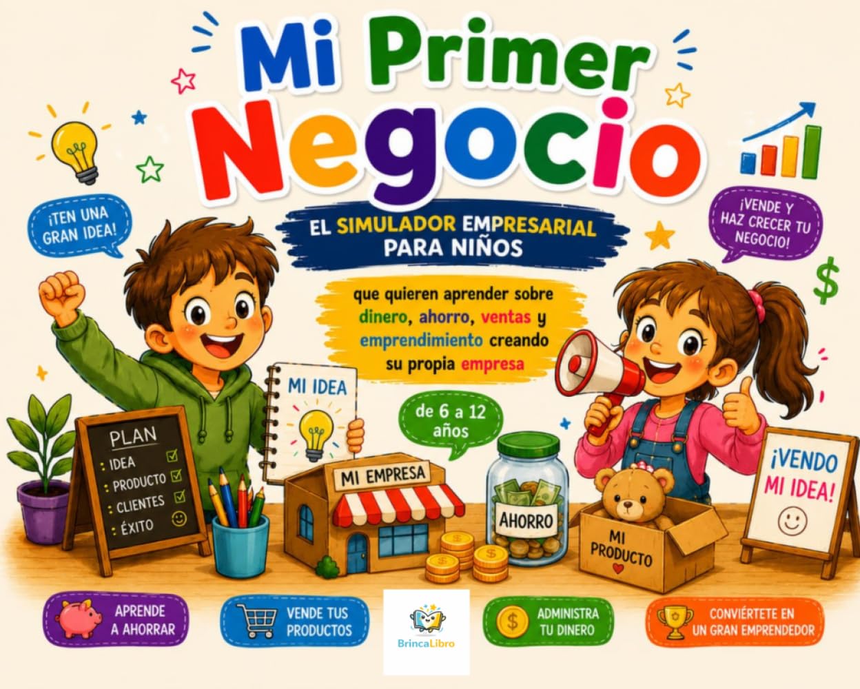 Mi Primer Negocio: El simulador empresarial para niños que quieren aprender sobre dinero, ahorro, ventas y emprendimiento creando su propia empresa