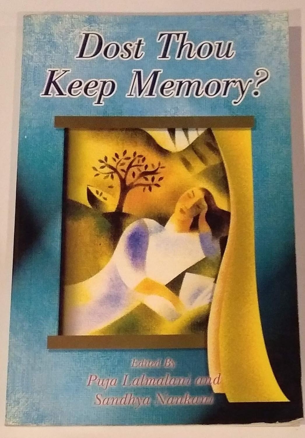 Dost Thou Keep Memory?: Puja Lalmalani, Sandhya Nankani: 9788120727045: Amazon.com: Books
