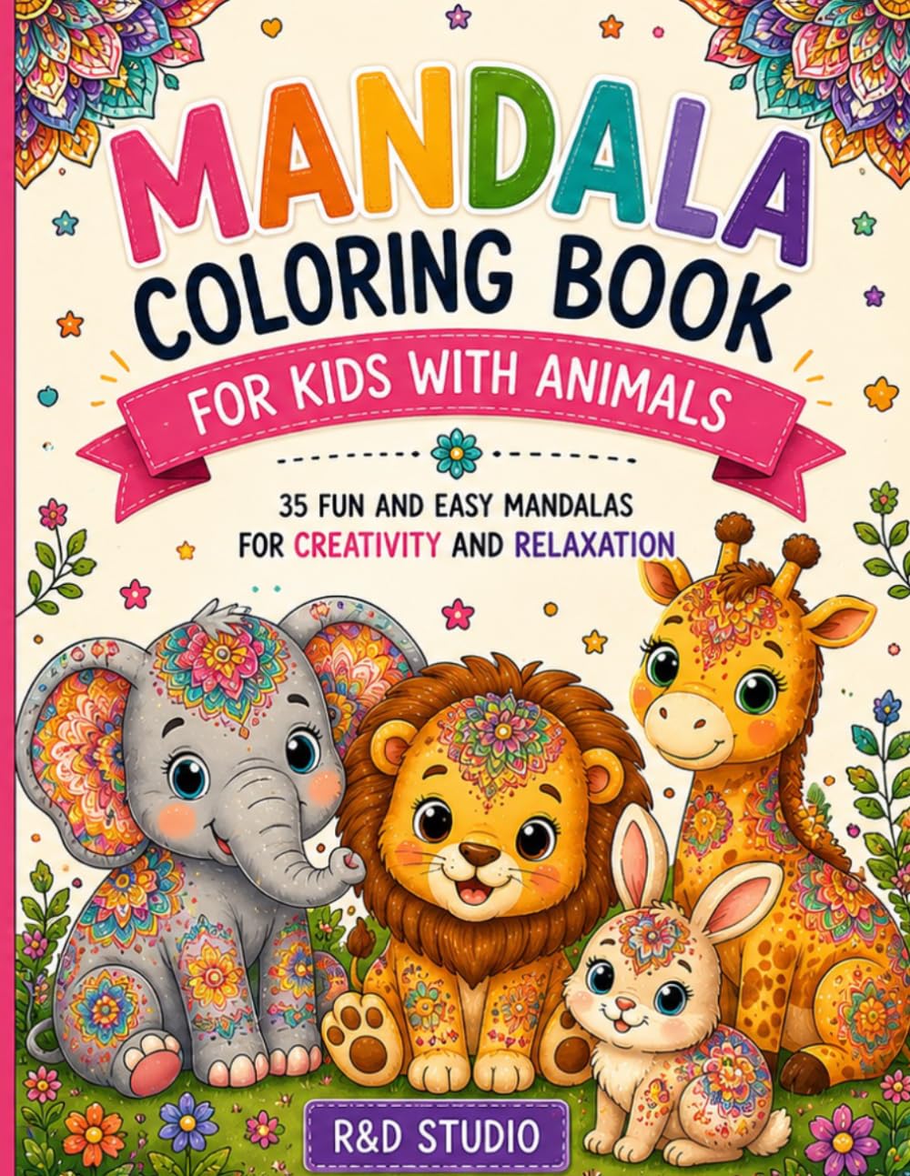 Mandala Coloring Book For Kids With Animals: 35 Fun and Easy Mandalas for Creativity and Relaxation