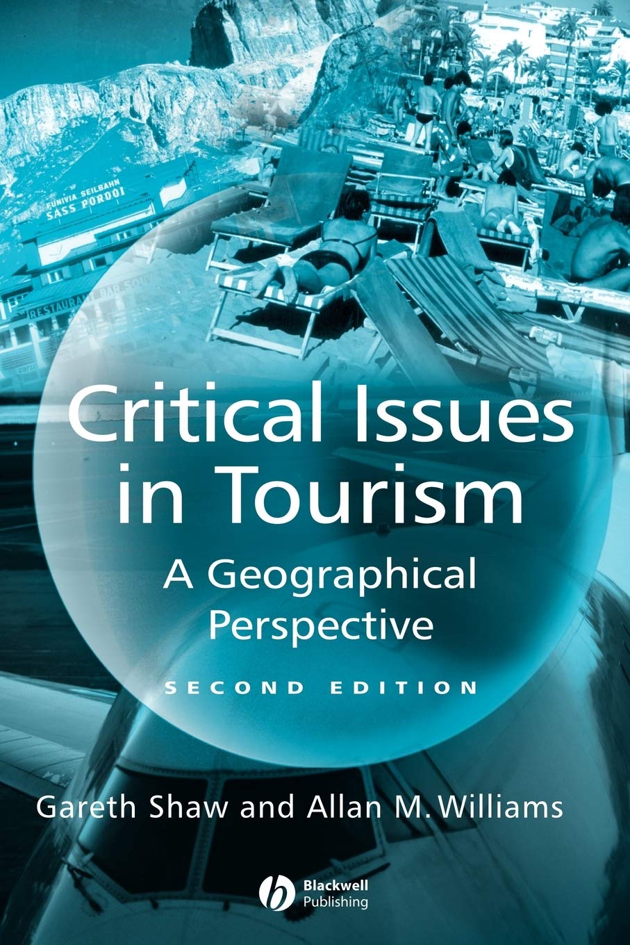 Critical Issues in Tourism 2e: A Geographical Perspective