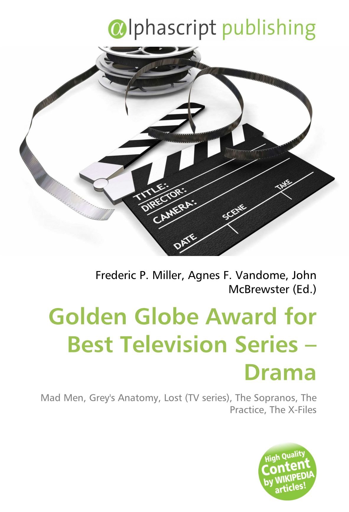 Golden Globe Award for Best Television Series - Drama: Mad Men, Grey's Anatomy, Lost (TV series), The Sopranos, The Practice, The X-Files