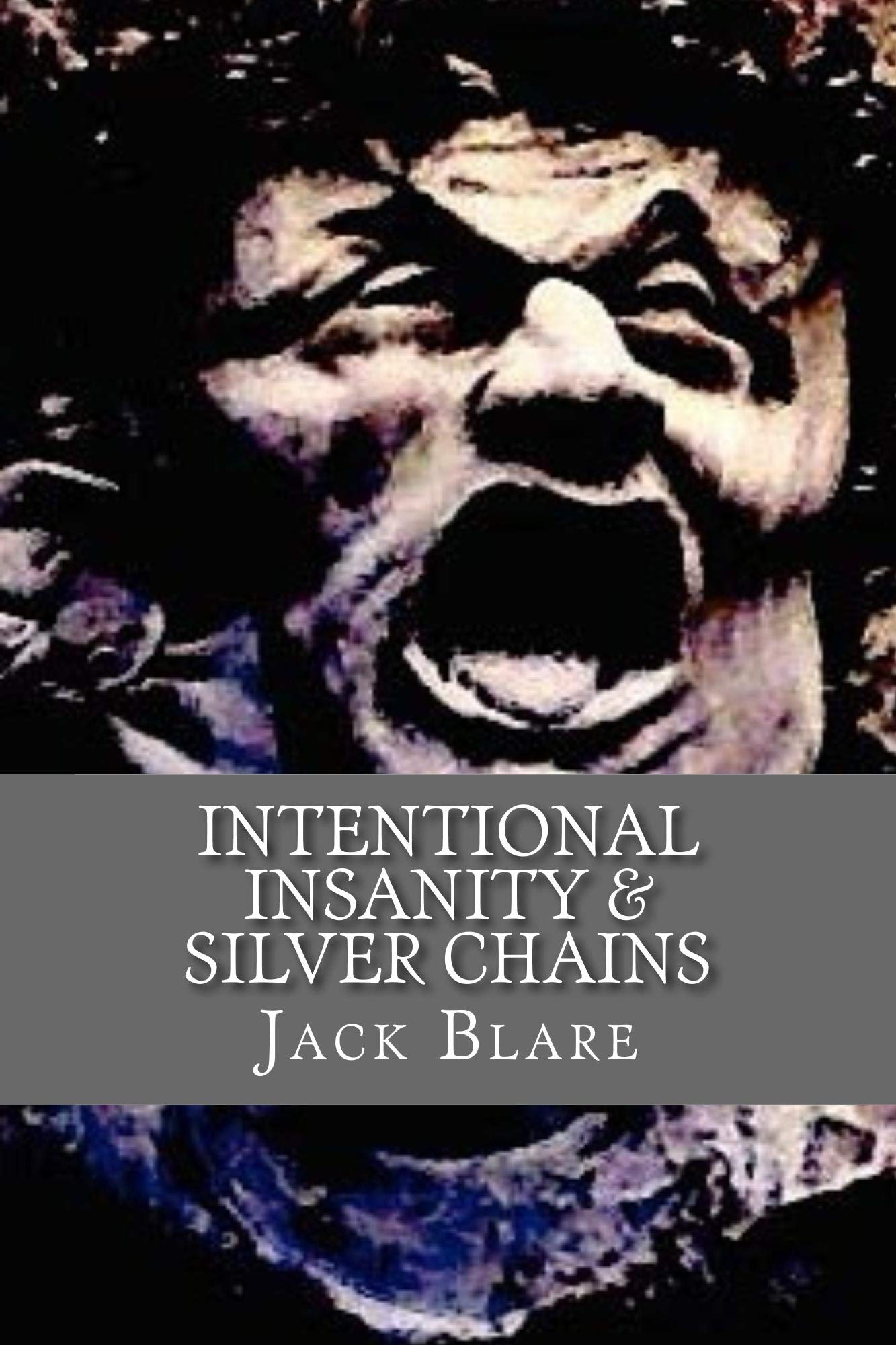 Intentional Insanity: Silver Chains