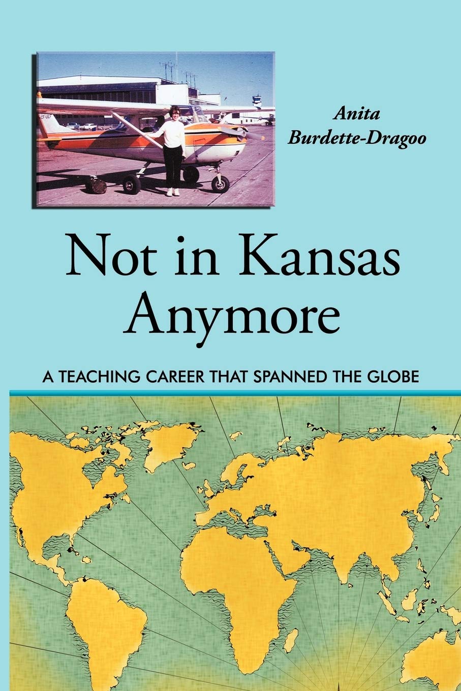 Not in Kansas Anymore: A Teaching Career That Spanned the Globe