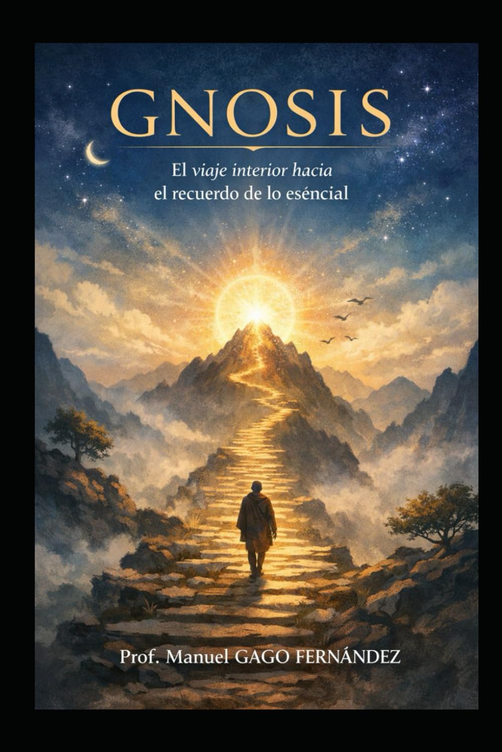 GNOSIS: El viaje interior hacia el recuerdo de lo esencial: 1