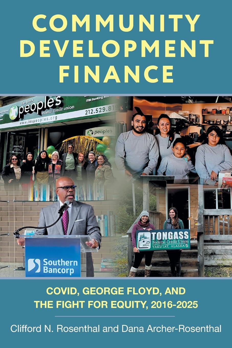 Community Development Finance: COVID, George Floyd, and the Fight for Equity, 2016-2025 (Accessing Neighborhood Capital)