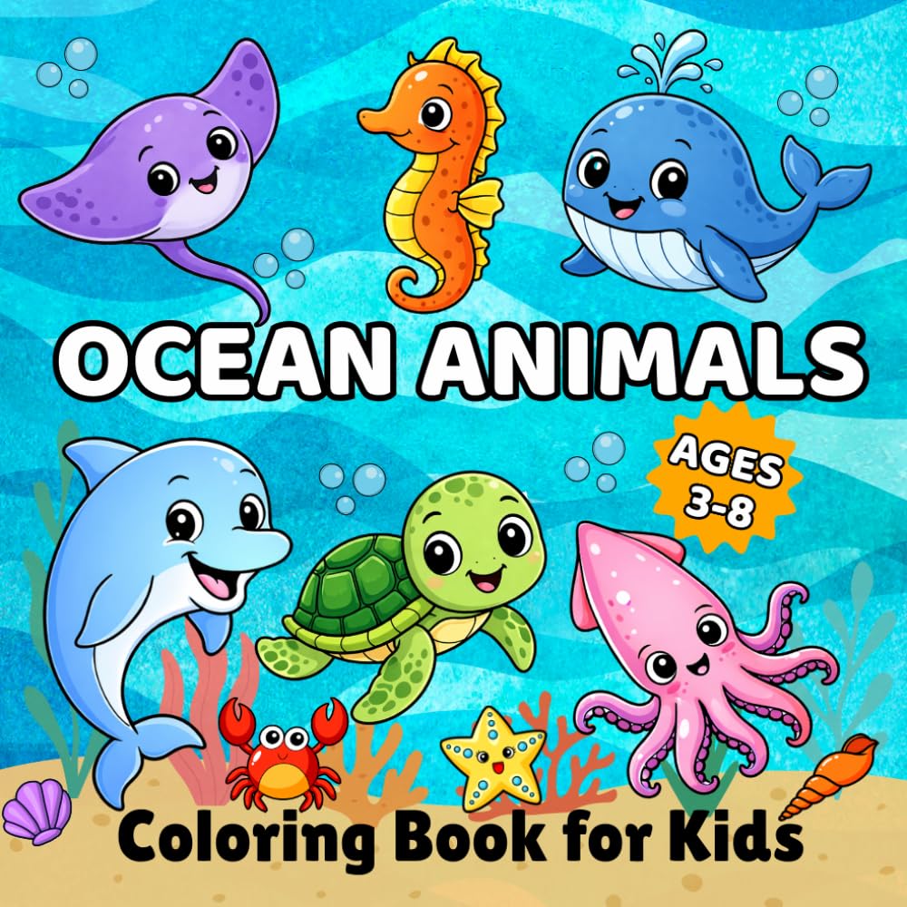 Ocean Animals Coloring Book for Kids: 50 Cute and Easy Designs Featuring Sea Creatures, Sharks, Dolphins, Turtles and More for Kids Ages 3-8 (Cute and Simple Coloring Books for Kids)