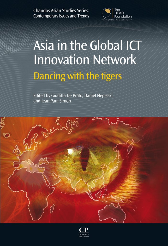 Asia in the Global ICT Innovation Network: Dancing with the Tigers (Chandos Asian Studies Series)
