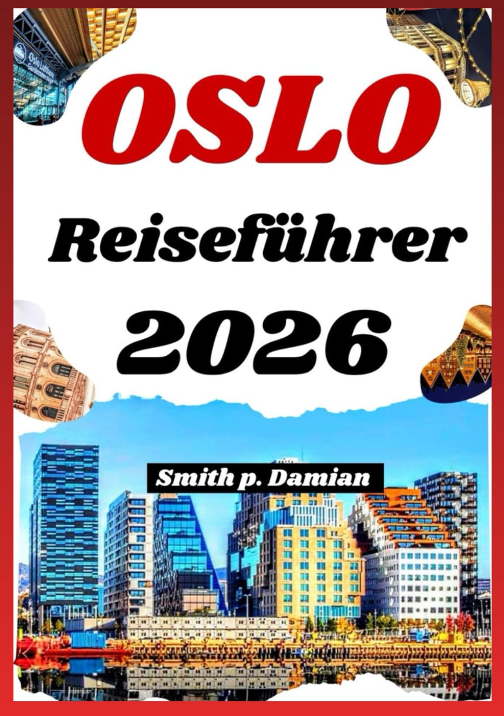 Oslo Reiseführer 2026: Insider-Routen, lokale Geschichten und versteckte Schätze für Stadtentdecker