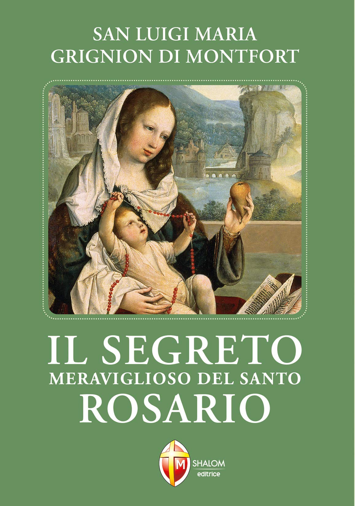 Il segreto meraviglioso del santo rosario