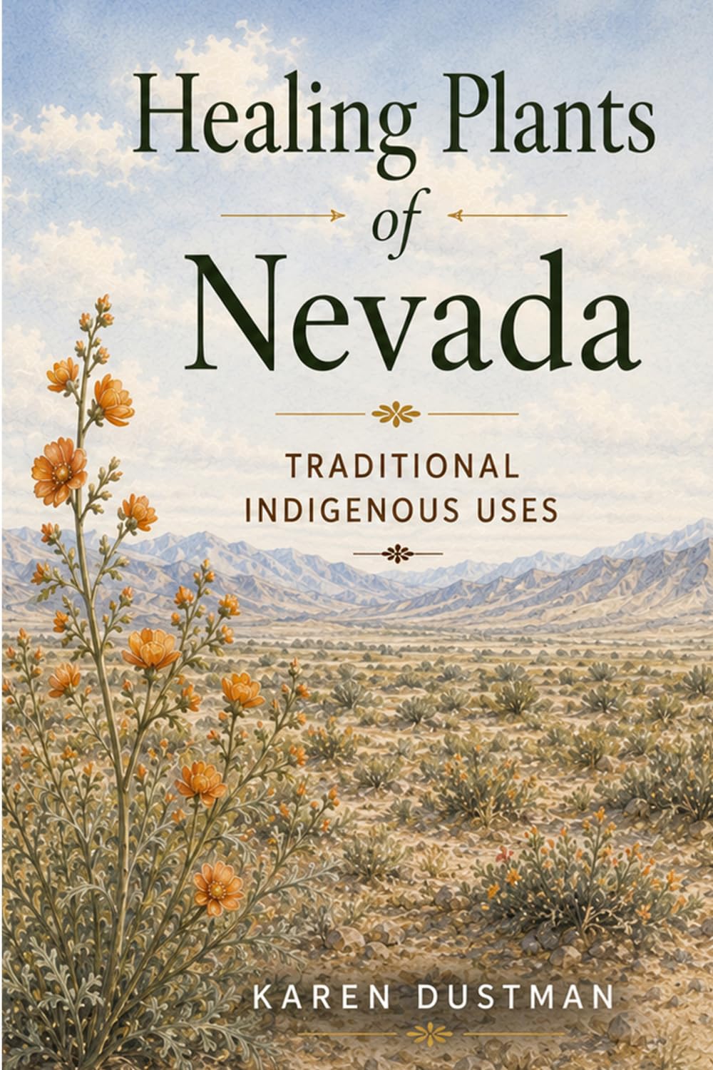 Healing Plants of Nevada: Medicinal Uses by Indian Tribes of Nevada (Revised Edition)