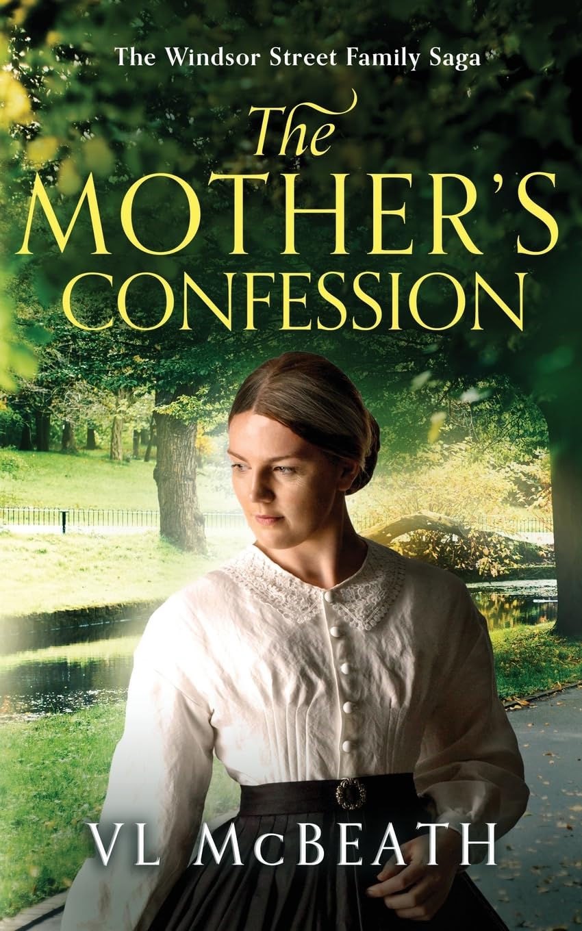 The Mother's Confession: Part 6 of The Windsor Street Family Saga