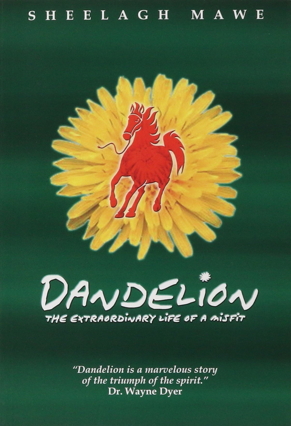 Dandelion, The Extraordinary Life of a Misfit