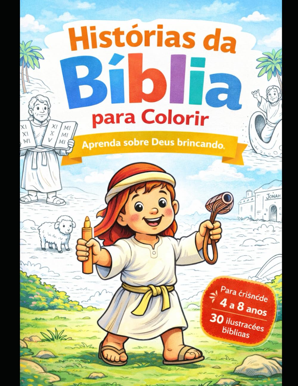 Histórias da Bíblia para Colorir: Aprenda sobre Deus brincando