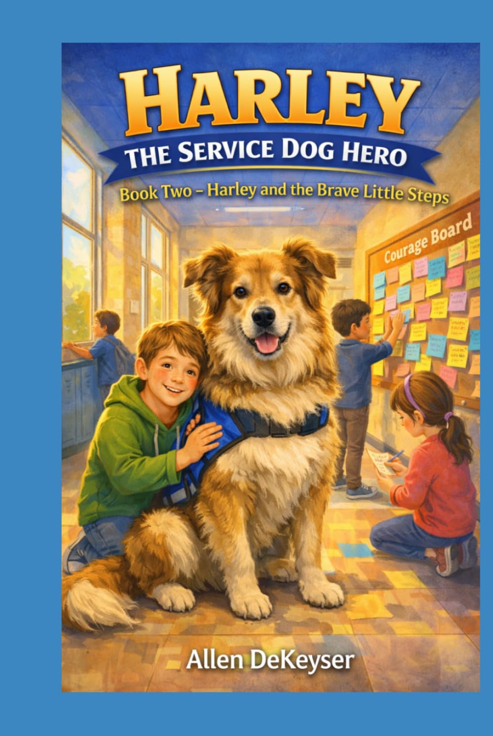 Harley the Service Dog Hero: Harley and the Brave Little Steps