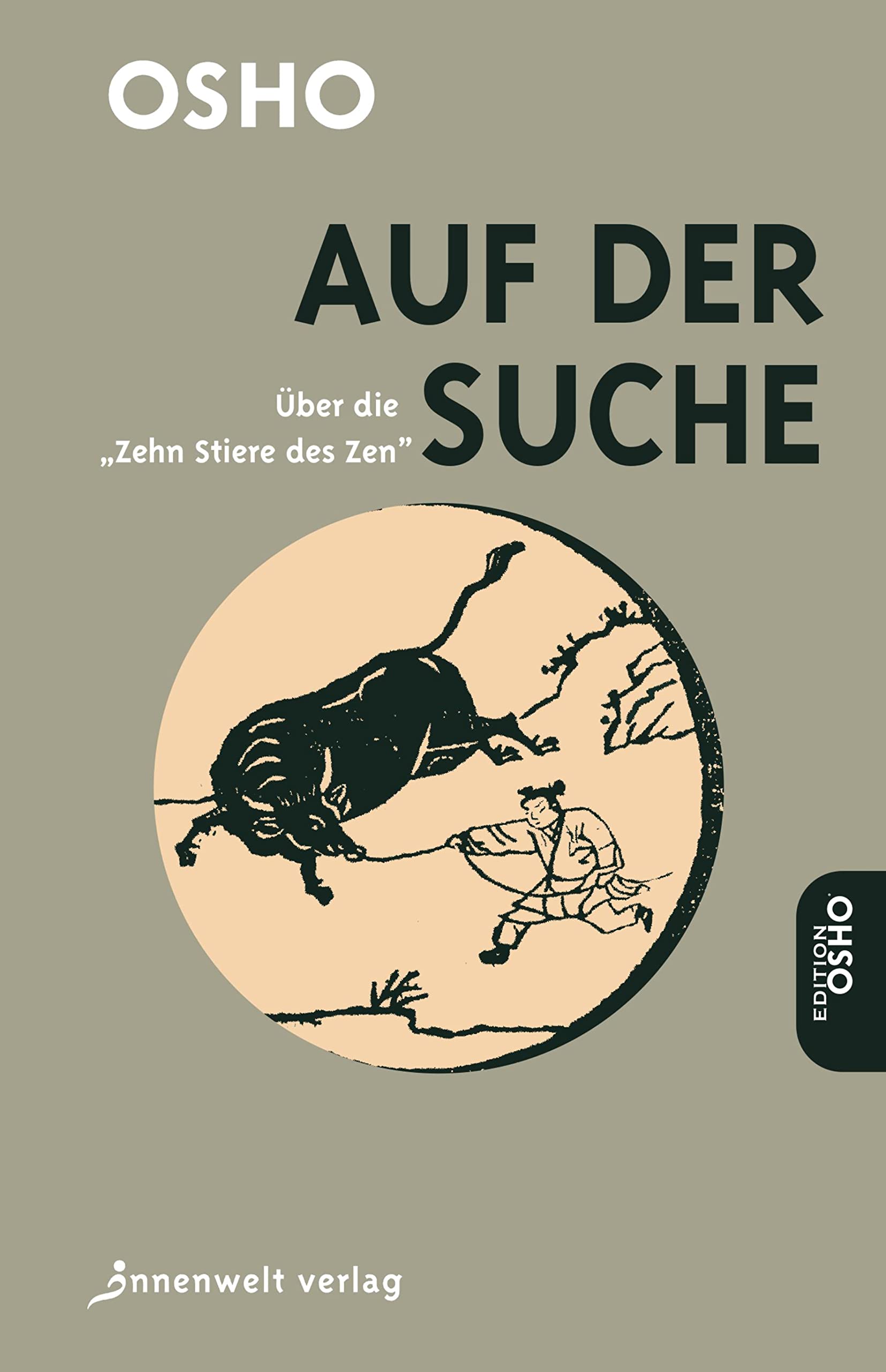 Innenwelt Verlag Auf Der Suche: Über Die Zehn Stiere Des Zen