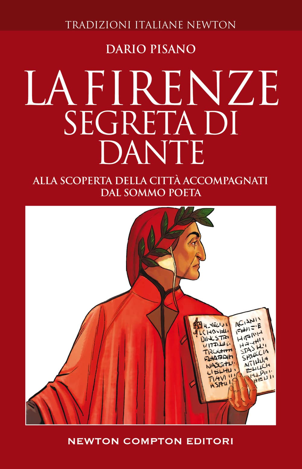 La Firenze Segreta Di Dante. Alla Scoperta Della Città Accompagnati Dal Sommo Poeta - 4