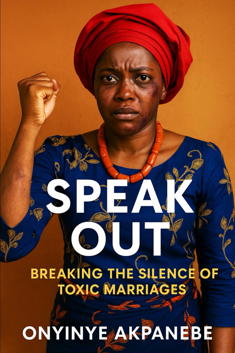 SPEAK OUT: BREAKING THE SILENCE OF TOXIC MARRIAGES