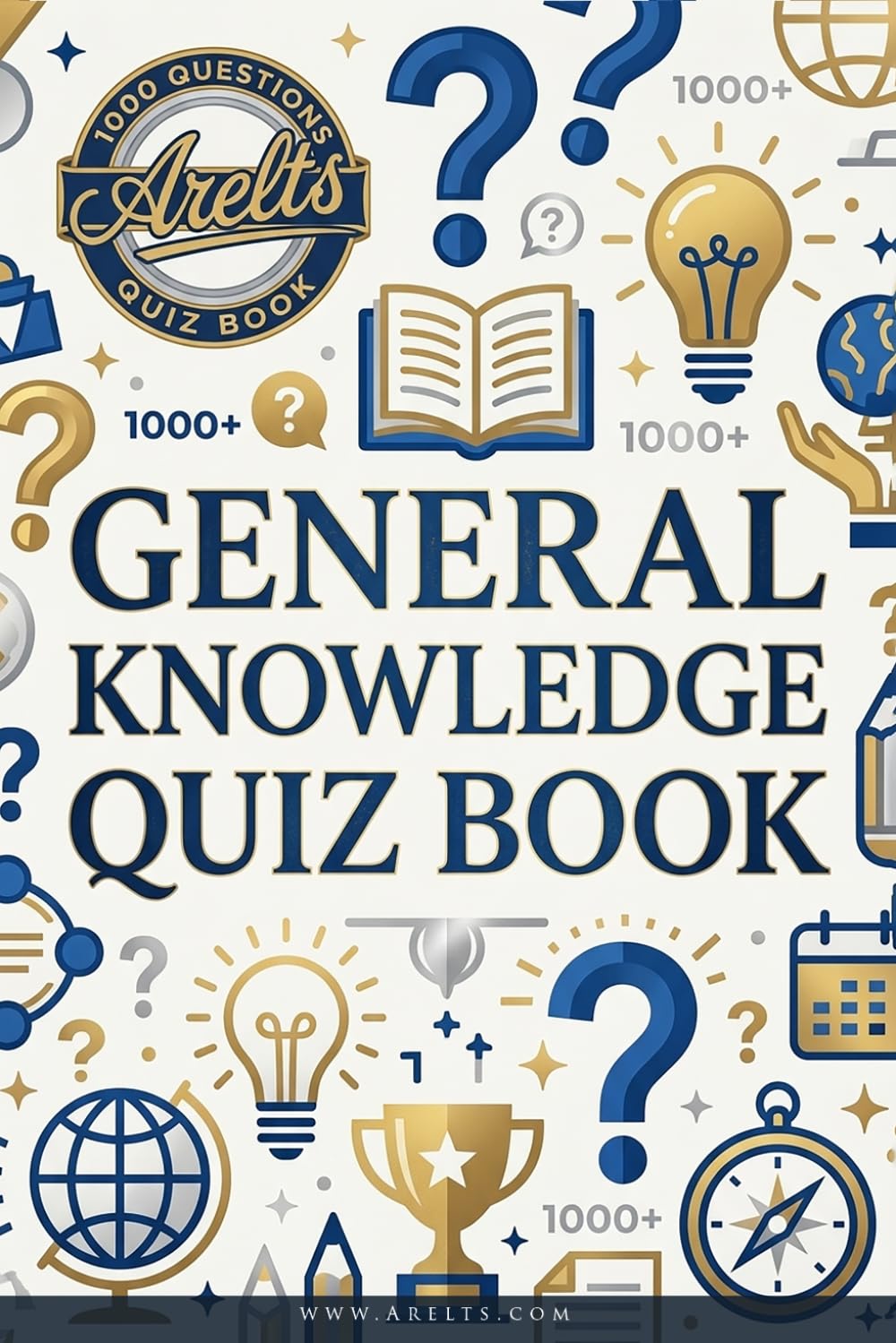 General Knowledge - Arelts 1000 Questions Quiz Book