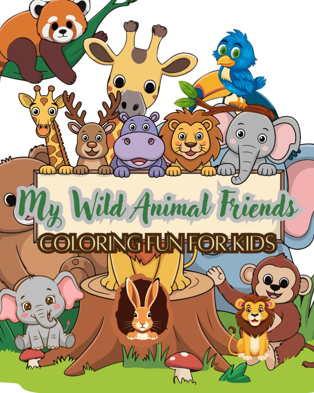 My Wild Animal Friends: Coloring Fun for Kids: Explore the Jungle, Safari, and Forest with Cute Animal Coloring Pages