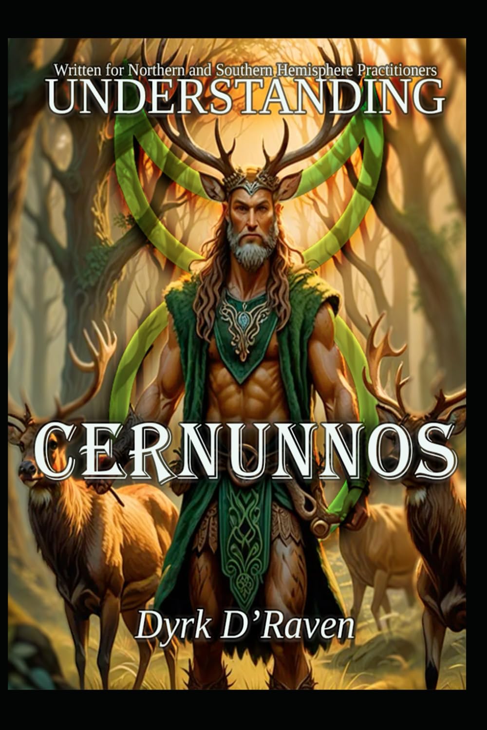 Understanding Cernunnos (Understanding Celtic Deity)