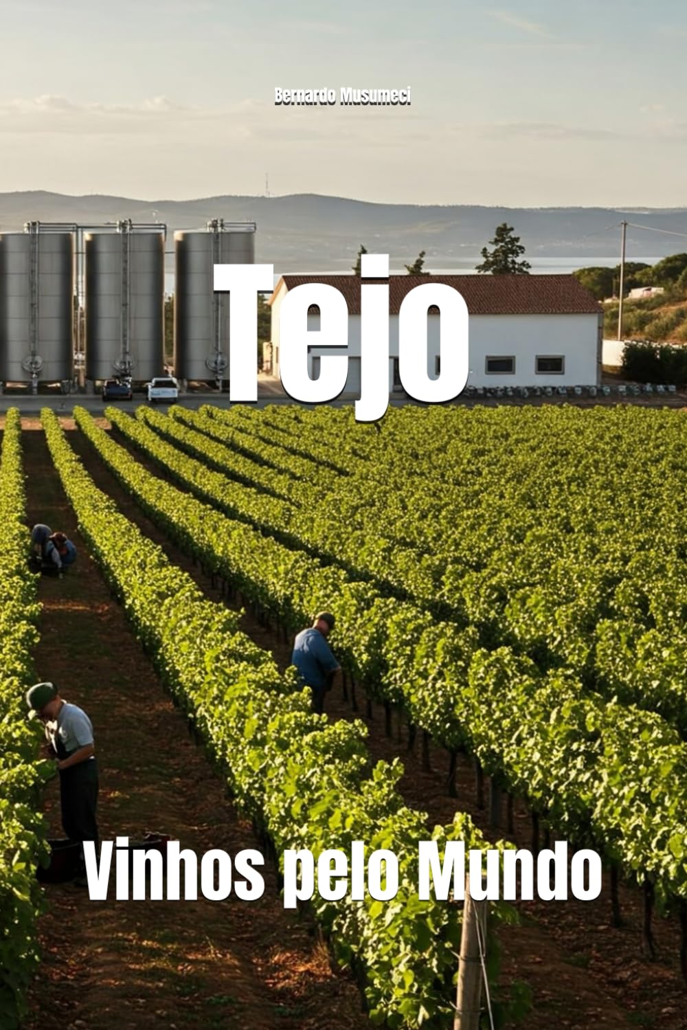 Tejo: Vinhos pelo Mundo (Wines of the World: Portugal)