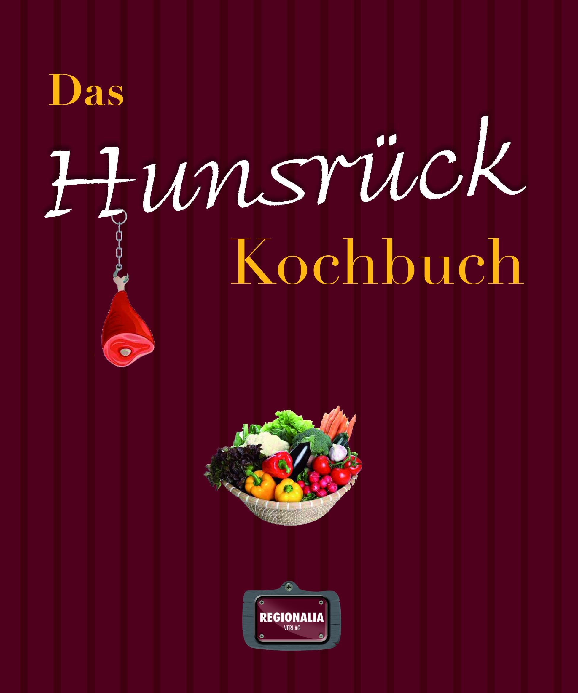 Regionalia Verlag Das Hunsrück Kochbuch