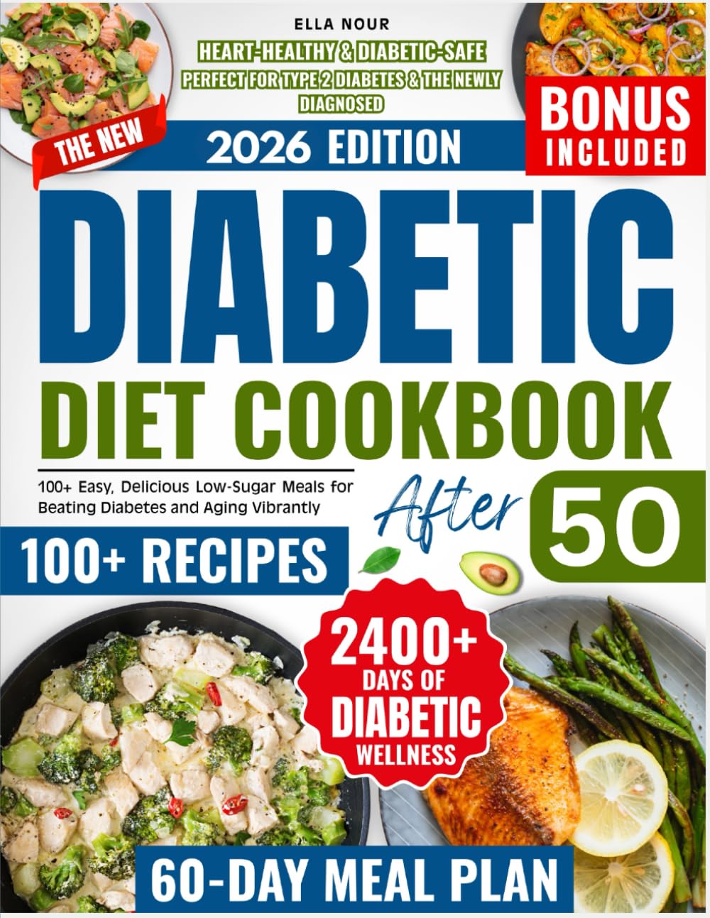 The New Diabetic Diet Cookbook After 50: 100+ Easy, Delicious Low-Sugar Meals for Beating Diabetes and Aging Vibrantly