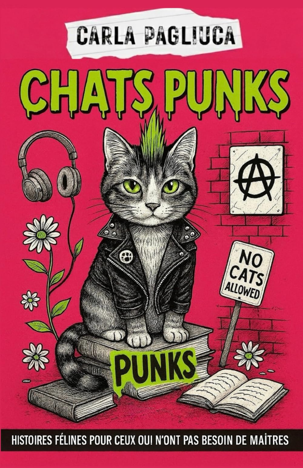 CHATS PUNKS: Histoires félines pour ceux qui n'ont pas besoin de maîtres