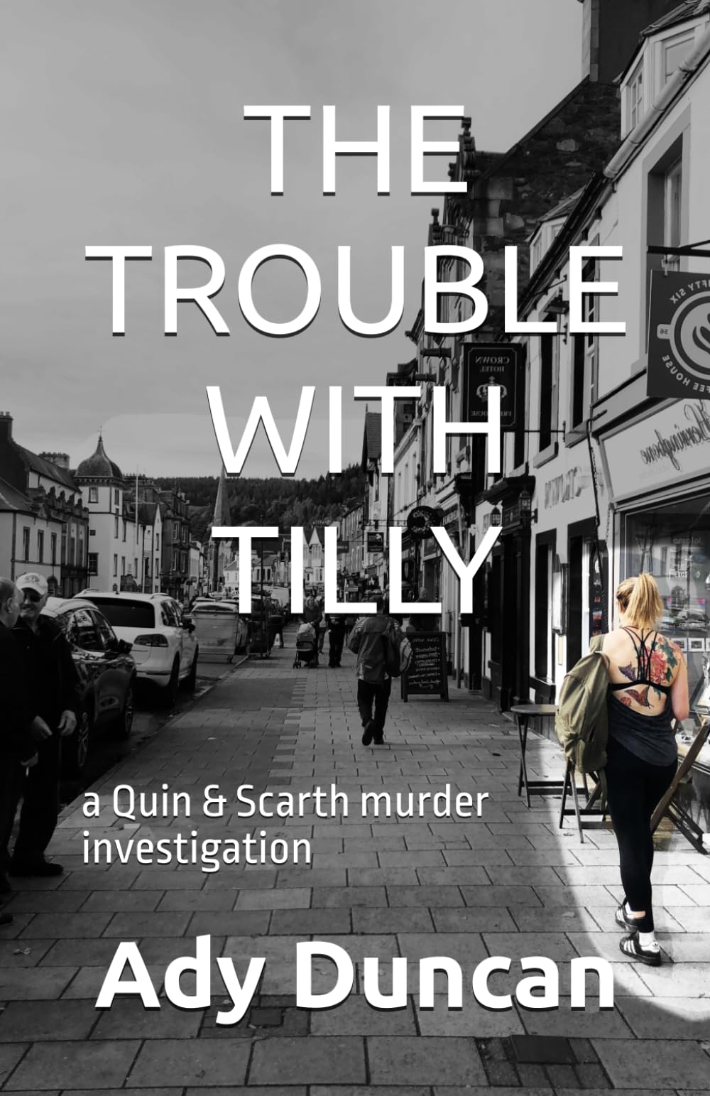 THE TROUBLE WITH TILLY: a Quin & Scarth murder investigation