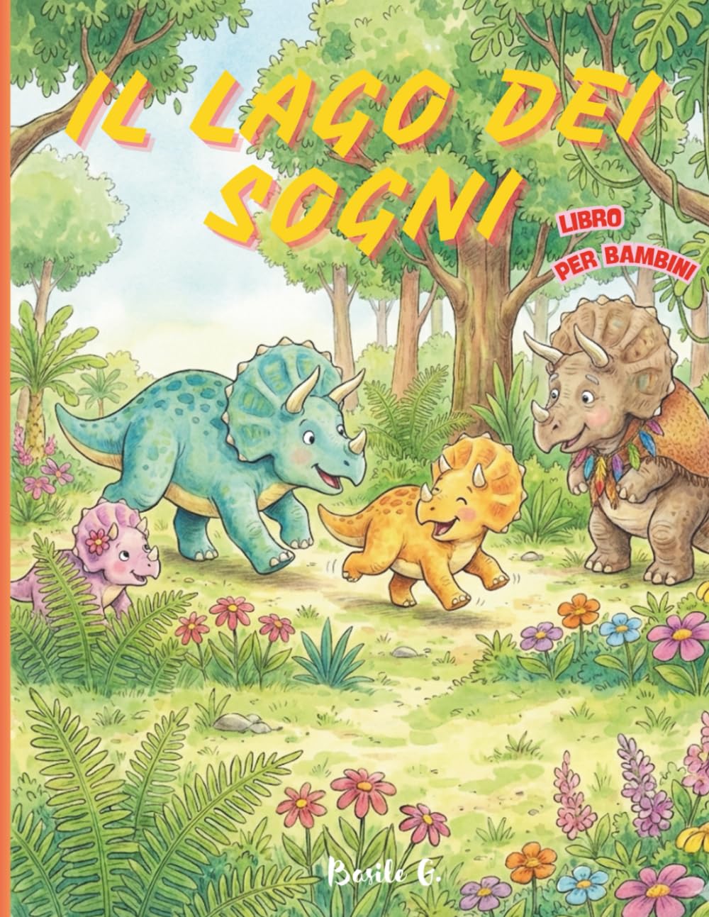 Il Lago dei Sogni – Libro per bambini: Storia di dinosauri, avventure e pagine da colorare per piccoli esploratori
