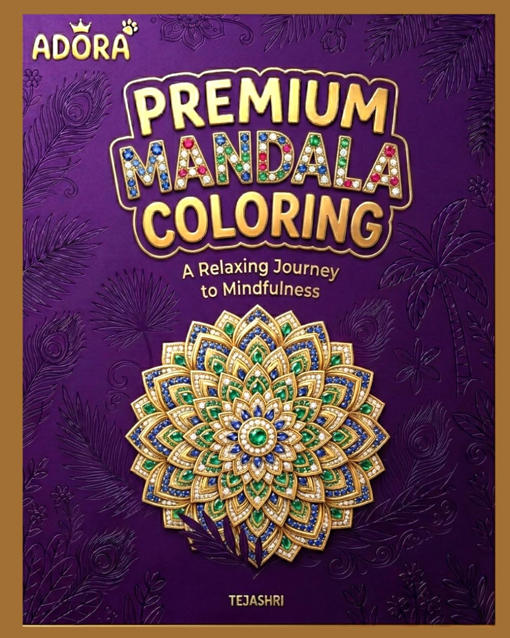 Premium Mandala Coloring Book: Beautiful and Relaxing Mandala Designs for Stress Relief, Mindfulness, Creativity, and Calm | Perfect for Adults, Teens, and Beginners