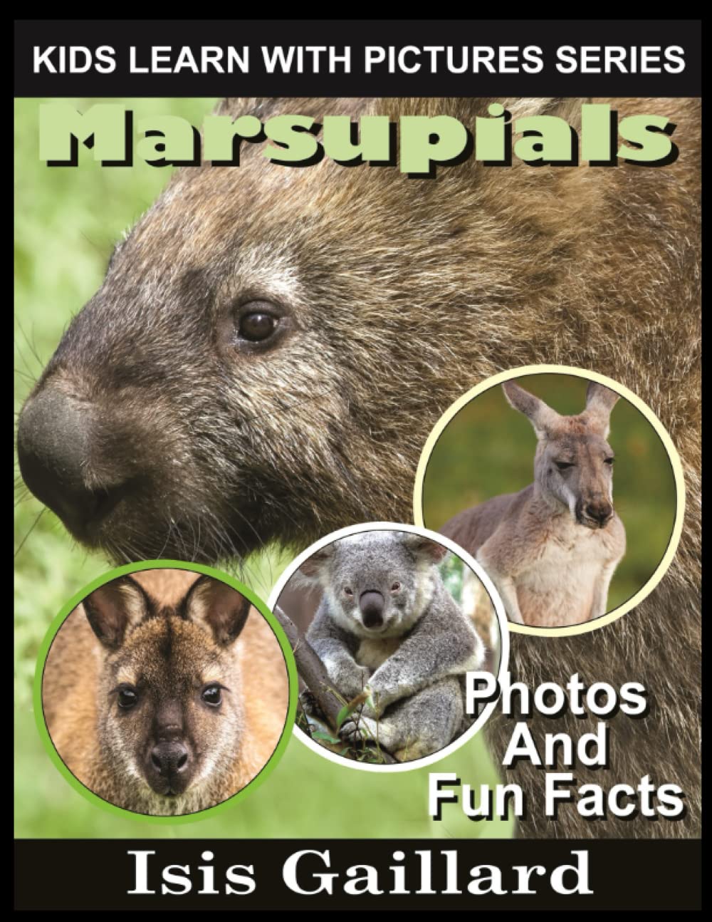 Marsupials: Photos and Fun Facts for Kids (Kids Learn With Pictures)
