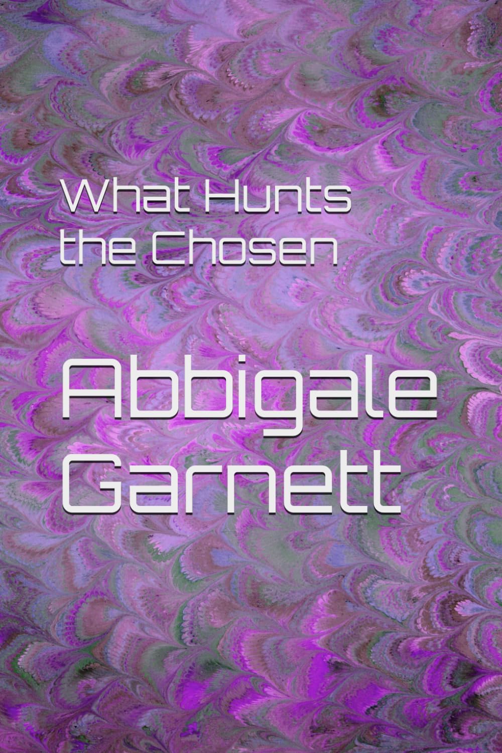 What Hunts the Chosen (The Wildbound Trilogy)