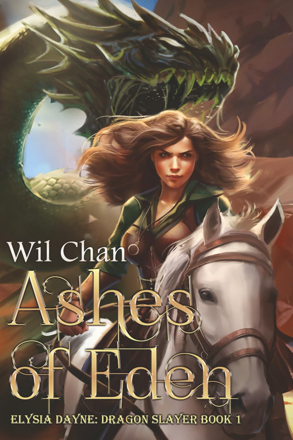Ashes of Eden - Elysia Dayne: Dragon Slayer (Book One)