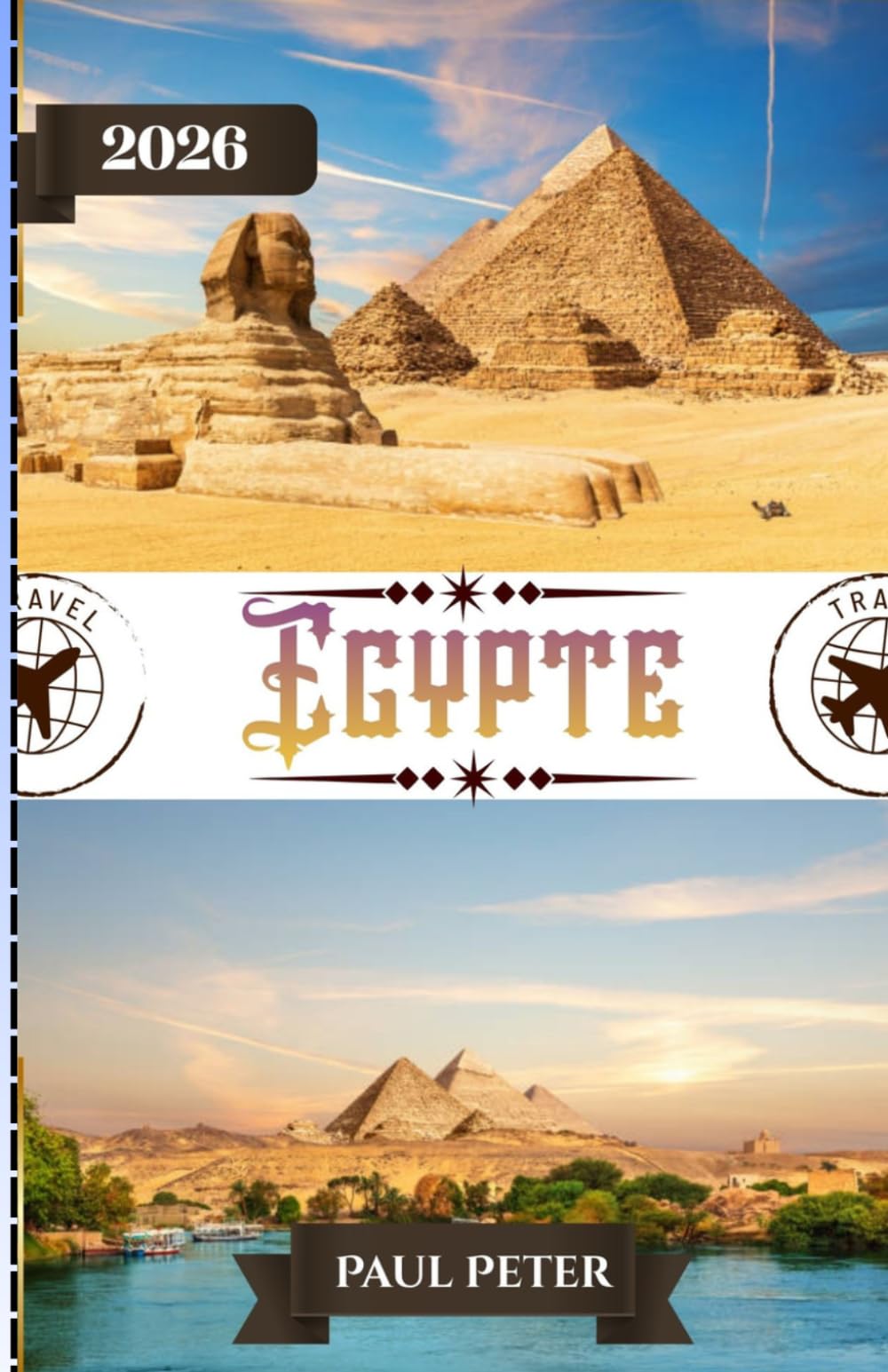 Egypte Voyage Guide 2026: Guide du luxe en Égypte en 2026 : Croisières privées sur le Nil, merveilles intemporelles, expériences exclusives et organisation de voyage simplifiée