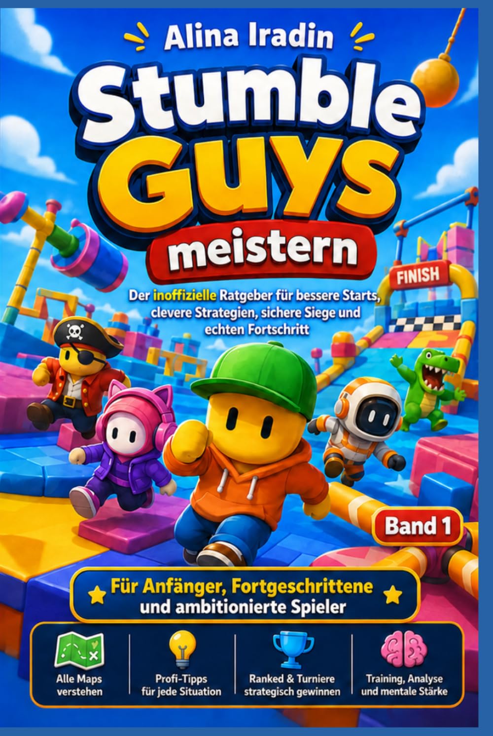 Stumble Guys meistern: Der inoffizielle Ratgeber für bessere Starts, clevere Strategien und mehr Siege