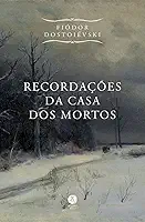 Recordações Da Casa Dos Mortos
