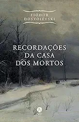Recordações Da Casa Dos Mortos
