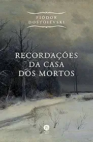 Recordações Da Casa Dos Mortos