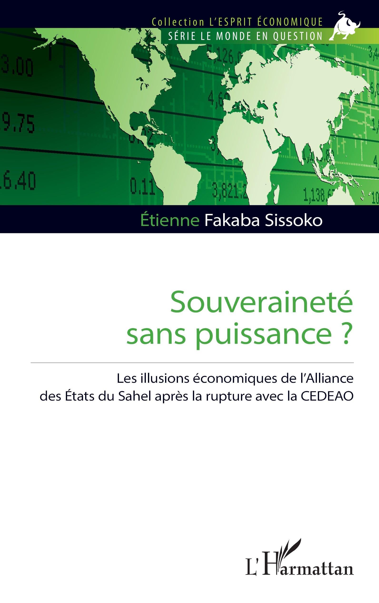 Souveraineté sans puissance ?: Les illusions économiques de l’Alliance des États du Sahel après la rupture avec la CEDEAO (L'Esprit Économique)