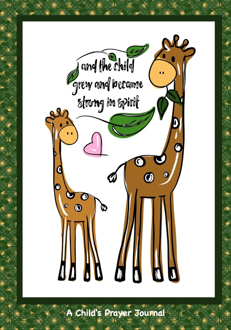 A Child's Prayer Journal ( Kids Prayer Journal): Kids Christian Prayer Journal With 100+ Pages Of Gratitude, Prayer & Mindfulness Prompts