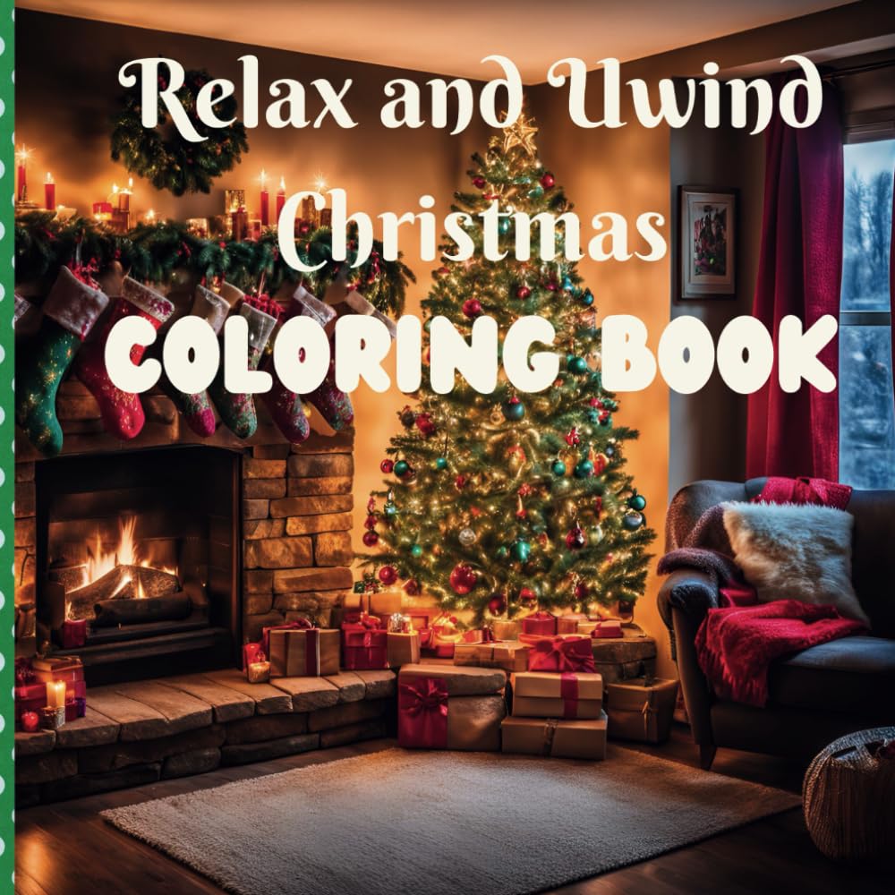 Relax and Unwind Christmas Coloring Book