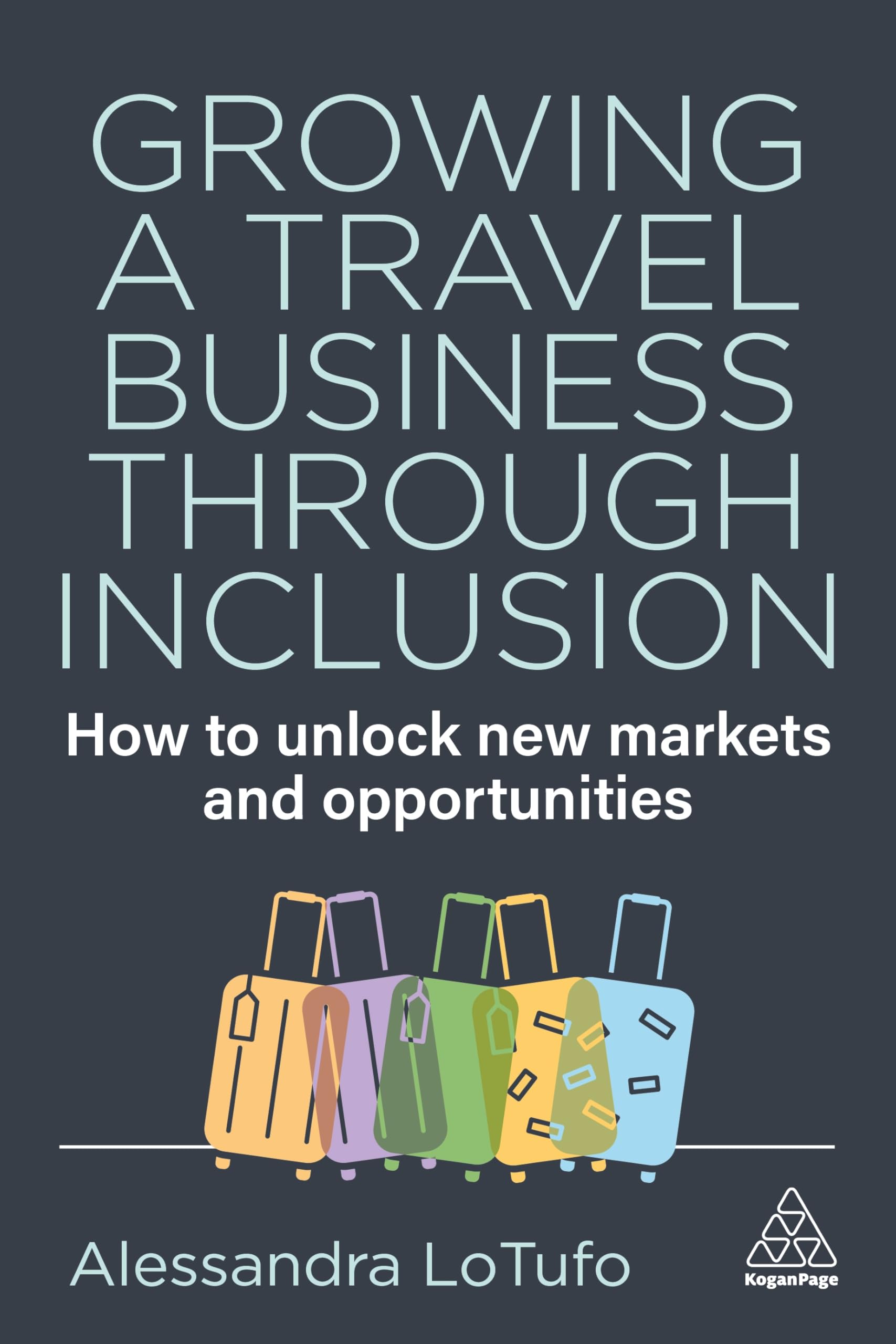 Growing a Travel Business through Inclusion: How to Unlock New Markets and Opportunities