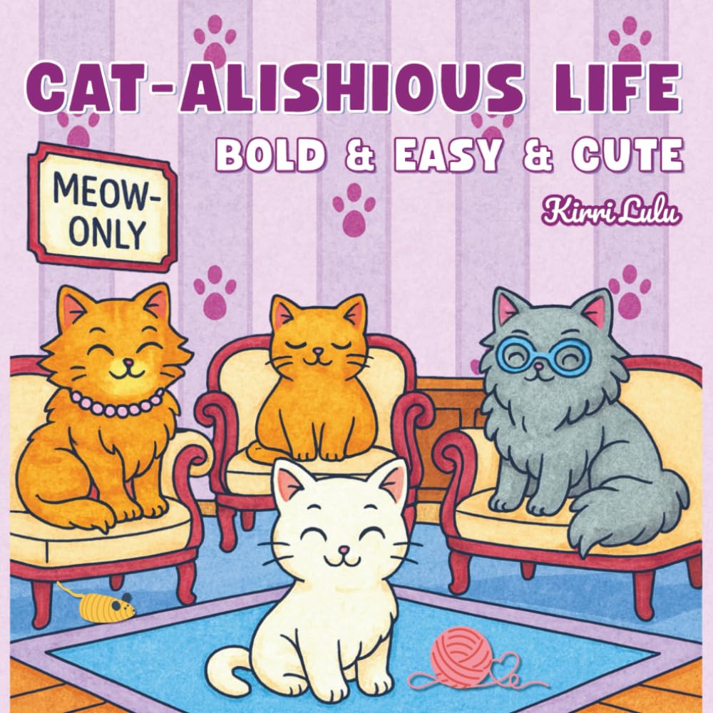 Cat-alishious Life: Cute, Bold & Easy Cat Life Moments Coloring Book for Adults and Teens