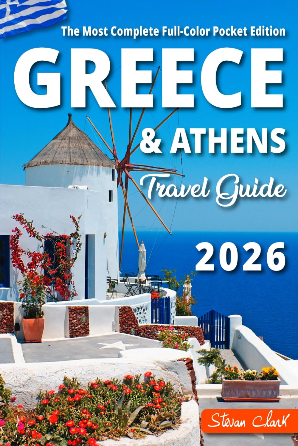 Greece Travel Guide: The Most Complete Full-Color Pocket Edition - Unearthing Greece's Hidden Treasures (Best Travel Guides 2026)