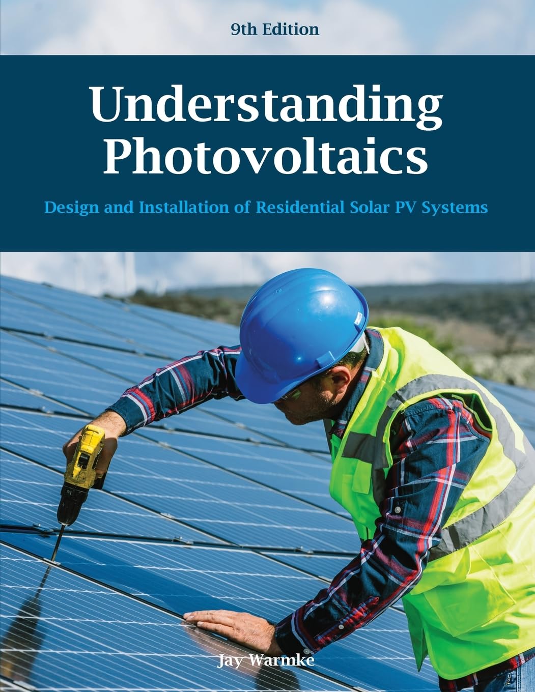Understanding Photovoltaics (9th edition): Design & Installation of Residential Solar PV Systems (2024)