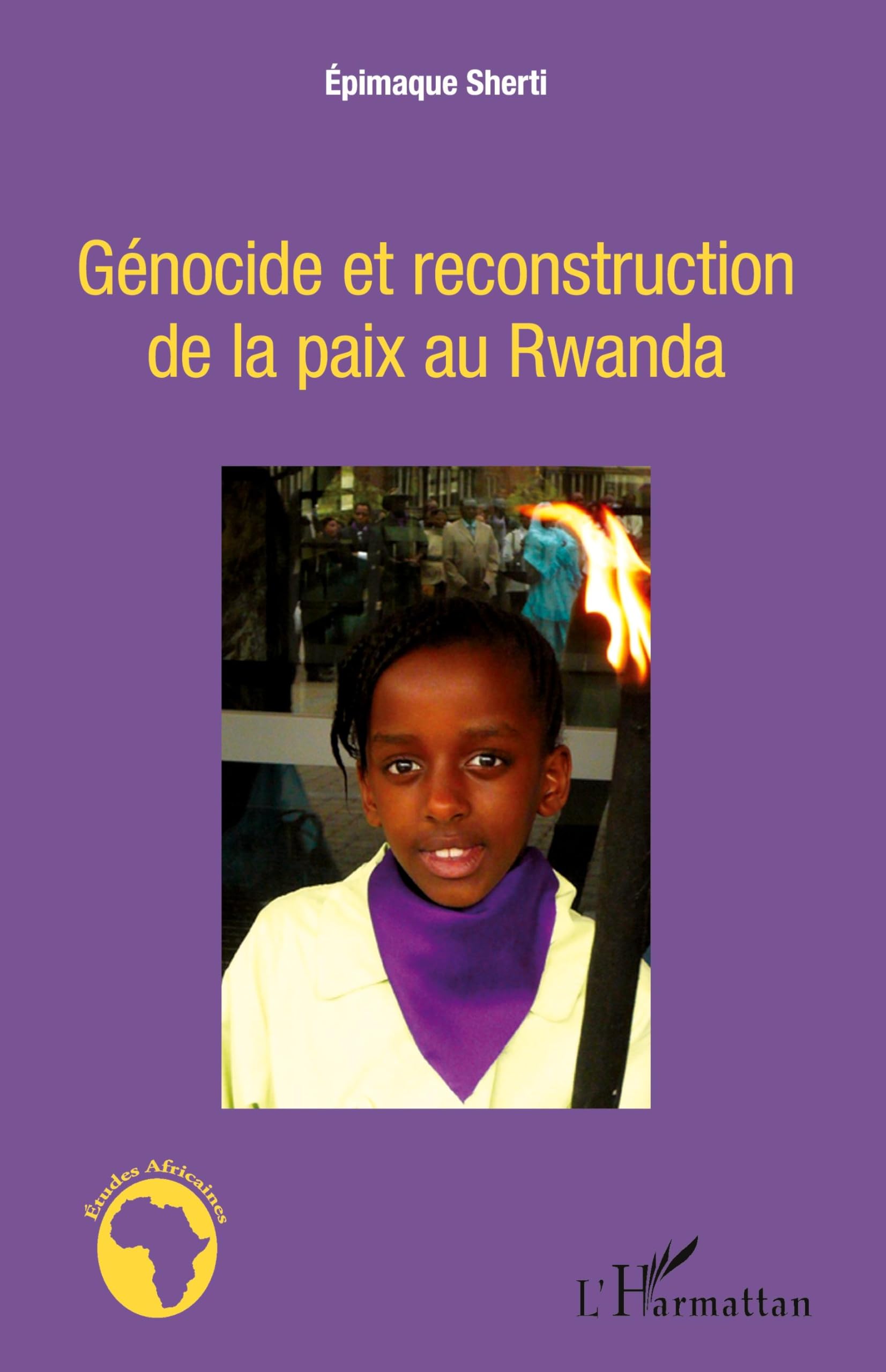Génocide et reconstruction de la paix au Rwanda