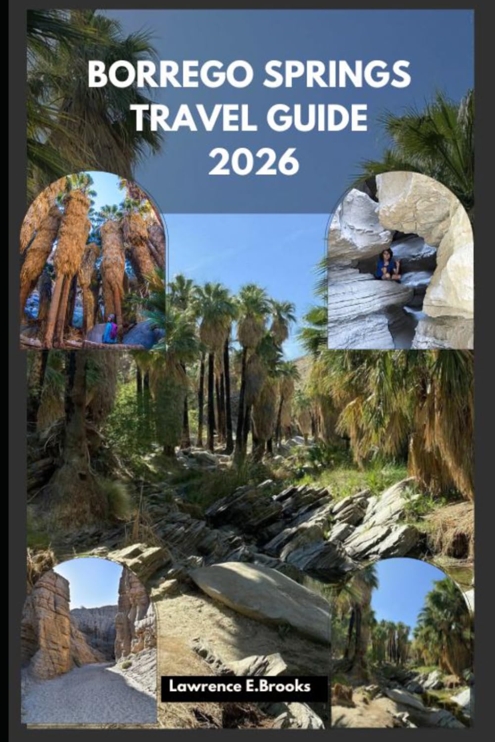 BORREGO SPRINGS TRAVEL GUIDE 2026