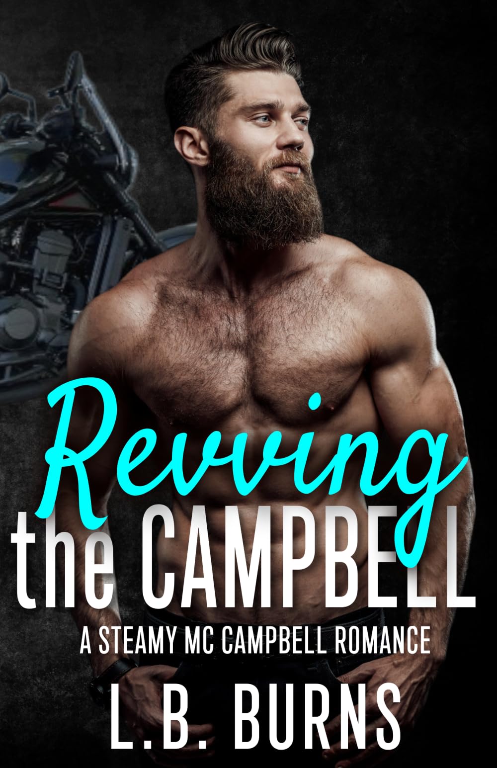 Revving the Campbell: A Steamy MC Campbell Romance (A Steamy Campbell Romance)